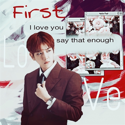 Fanfic / Fanfiction First Love - Byun Baekhyun