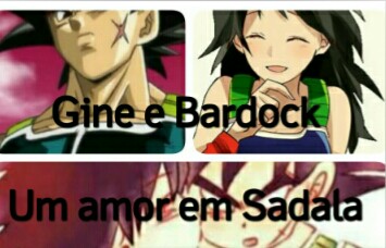 Fanfic / Fanfiction Gine e Bardock-Amor em Sadala