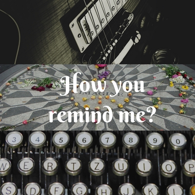 Fanfic / Fanfiction How you remind me?