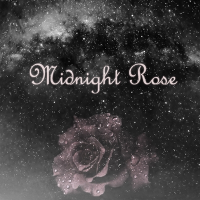 Fanfic / Fanfiction Midnight Rose