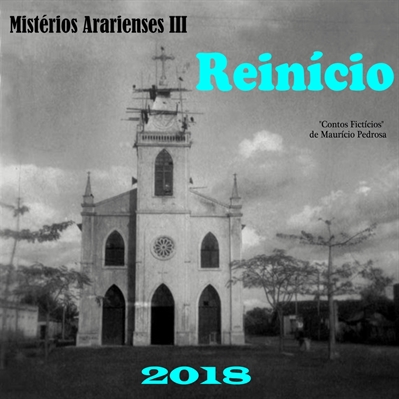 Fanfic / Fanfiction Mistérios Ararienses III - REINÍCIO(Terceira Temporada 2018)