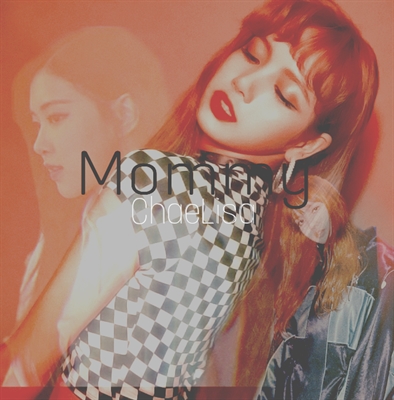 História My dream mommy - Reverse - História escrita por mommy_dream -  Spirit Fanfics e Histórias