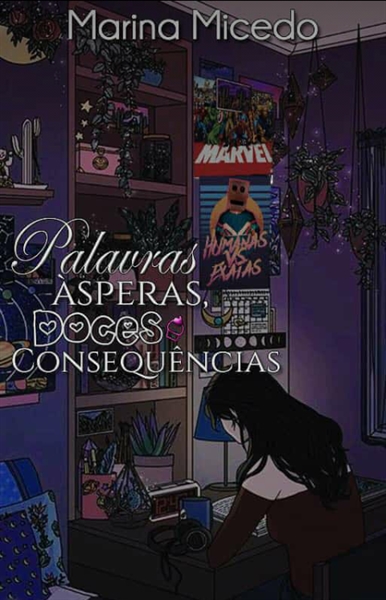 Fanfic / Fanfiction Palavras Ásperas, Doces Consequências