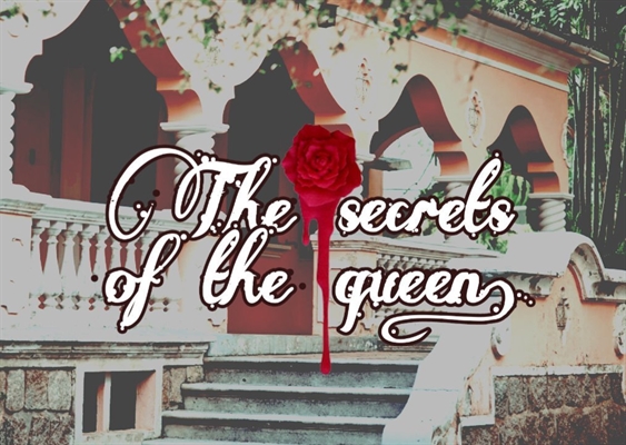 Fanfic / Fanfiction The Secrets of the Queen