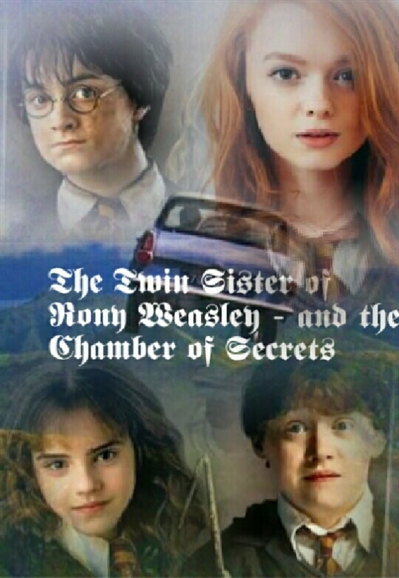 Fanfic / Fanfiction The Twin Sister of Rony Weasley: and the Chamber of Secret
