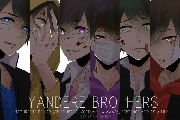 Fanfic / Fanfiction Yandere Brothers