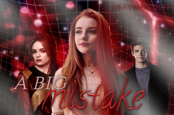 Fanfic / Fanfiction A big mistake ; snowbarry