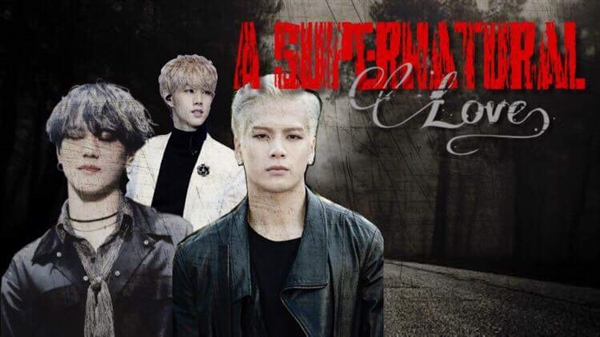 Fanfic / Fanfiction A supernatural love - Markson