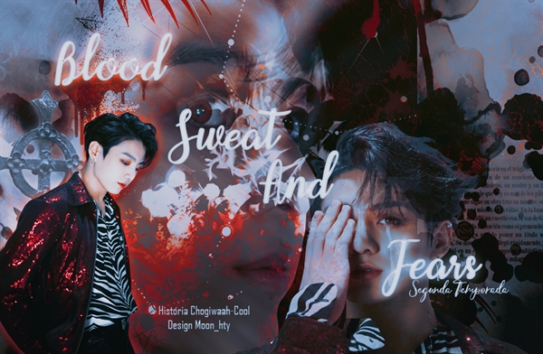 Fanfic / Fanfiction Blood, Sweat And Tears - Parte II