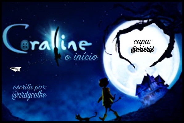 Fanfic / Fanfiction Coraline: O início