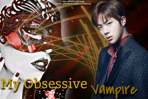 Fanfic / Fanfiction My Obsessive Vampire (Imagine Kim Seokjin)