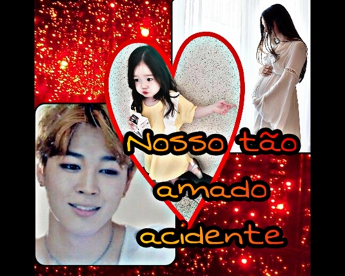 Fanfic / Fanfiction Nosso Tão Amado Acidente (Imagine Jimin)