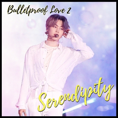 Fanfic / Fanfiction Serendipity - Bulletproof Love 2 - Jimin