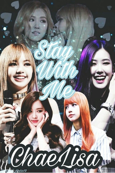 Fanfic / Fanfiction Stay With Me -ChaeLisa