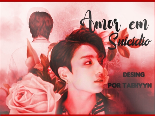 Fanfic / Fanfiction - Amor em suicídio -