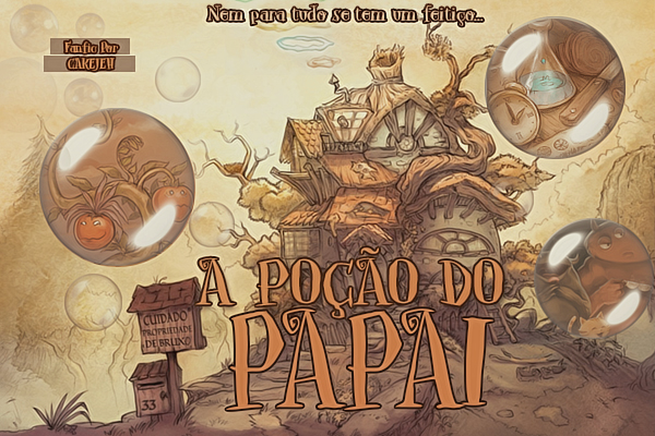 Fanfic / Fanfiction A Poção do Papai