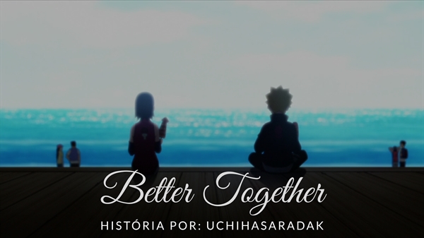 Fanfic / Fanfiction Better Together