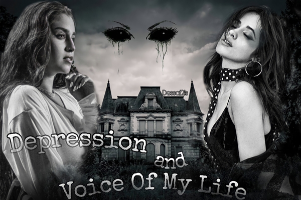 Fanfic / Fanfiction Depression and voice of my life (Camren)