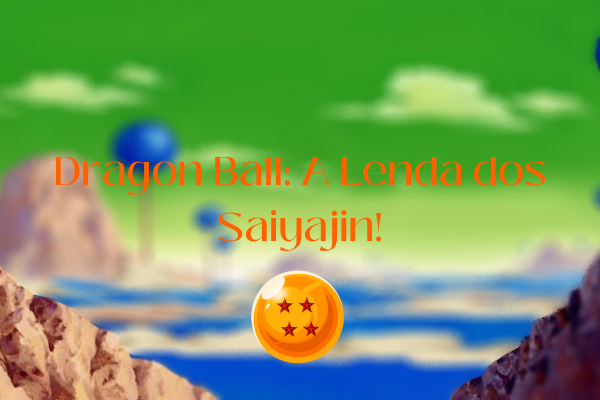 Fanfic / Fanfiction Dragon Ball A Lenda dos Saiyajins
