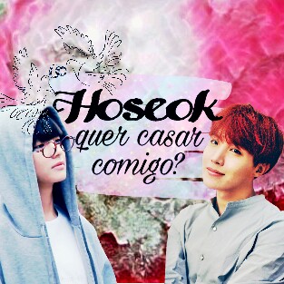 Fanfic / Fanfiction HoSeok, quer casar comigo?