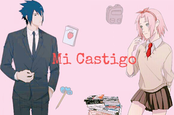 Fanfic / Fanfiction Mi Castigo (sasusaku)