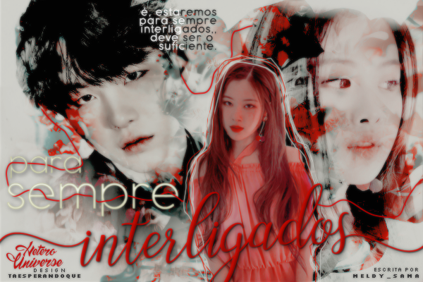 Fanfic / Fanfiction Para sempre interligados