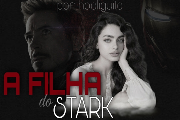 Fanfic / Fanfiction A filha do Stark