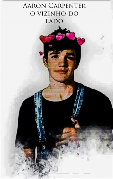 Fanfic / Fanfiction Aaron Carpenter o vizinho do lado -A.C