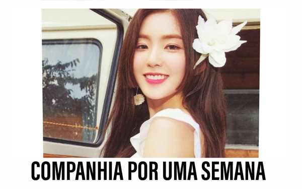 Fanfic / Fanfiction Companhia Por Uma Semana (Imagine Irene)