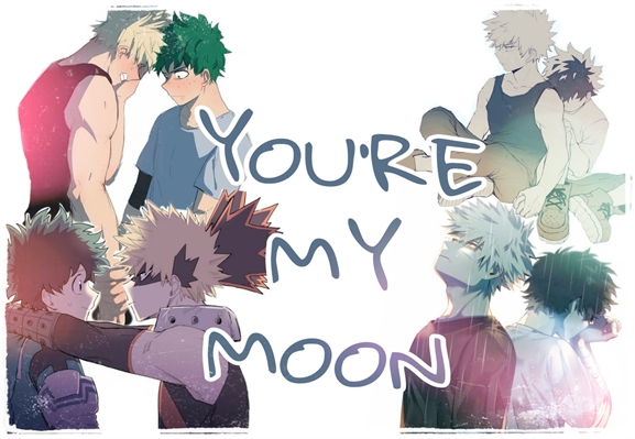 Fanfic / Fanfiction You're My Moon