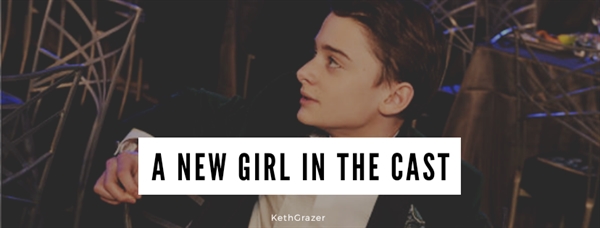 Fanfic / Fanfiction A new girl in the cast-Noah Schnapp