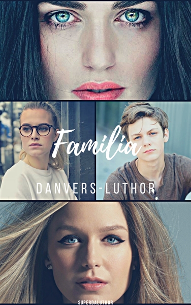 Fanfic / Fanfiction Família Danvers Luthor