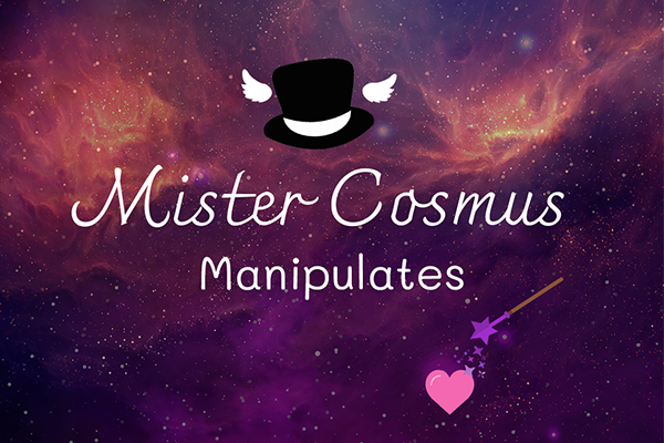 Fanfic / Fanfiction Mister Cosmus Manipulates