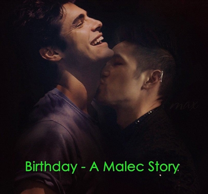 Fanfic / Fanfiction Birthday - A Malec Story