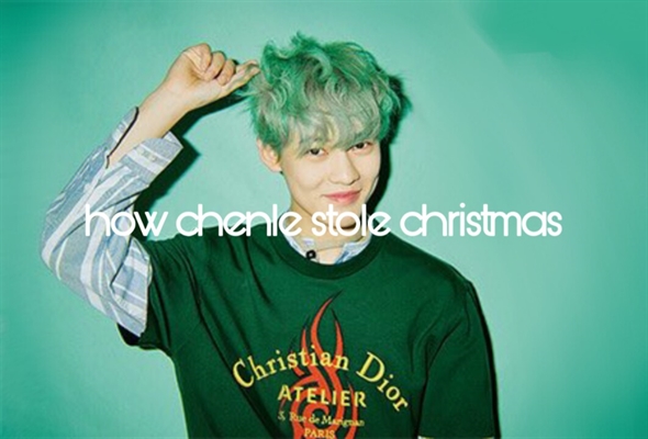 Fanfic / Fanfiction .how chenle stole christmas