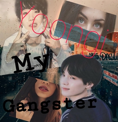 Fanfic / Fanfiction Imagine yoongi (My gangster)