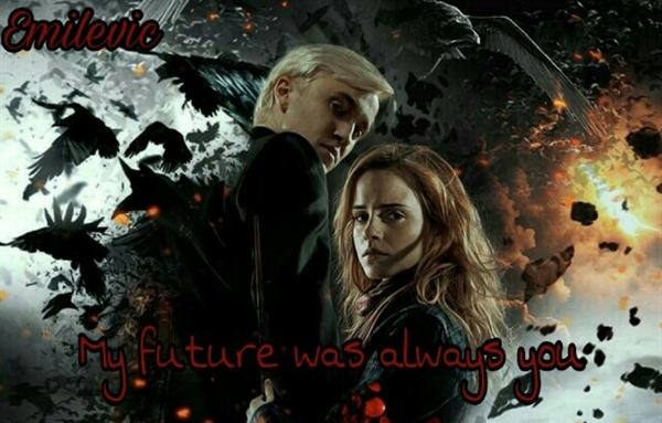 Fanfic / Fanfiction My future was always you(dramione)