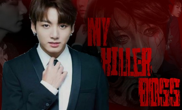 Fanfic / Fanfiction My Killer Boss