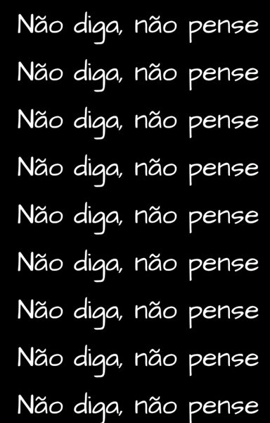 Fanfic / Fanfiction Não Diga, Não Pense