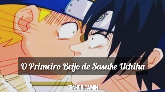 NARUTO BEIJA SASUKE!! VEJA COMO FOI!! 