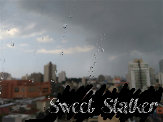 Fanfic / Fanfiction Sweet Stalker - a história nunca contada