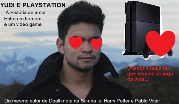 Fanfic / Fanfiction Yudi e Playstation - O amor entre um homem e um video game