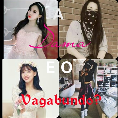 Fanfic / Fanfiction A dama e a.... Vagabundo? - Nayeon