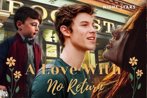 Fanfic / Fanfiction A Love With No Return - Shawn Mendes (Em Pausa)