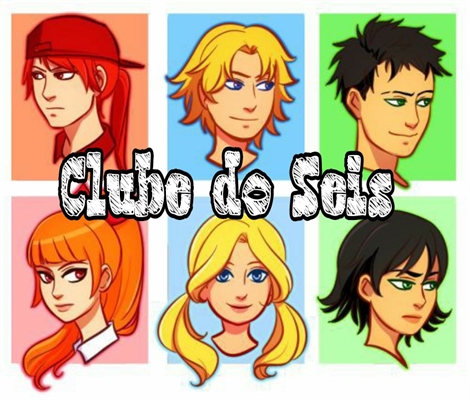 Fanfic / Fanfiction Clube dos Seis