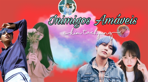 Fanfic / Fanfiction "Inimigos Amáveis" imagine Kim Taehyung