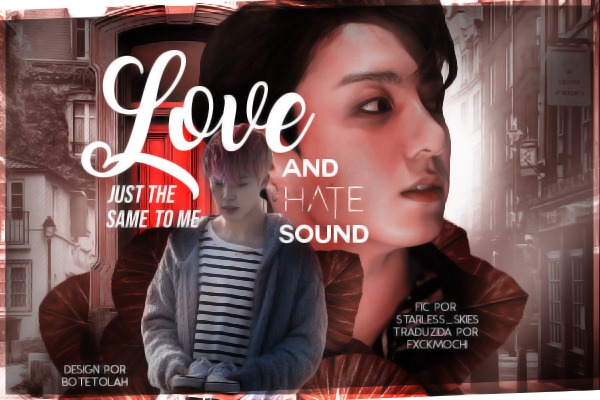 Fanfic / Fanfiction Love and Hate Sound Just the Same to Me - Jikook
