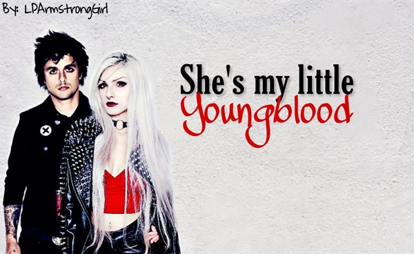Fanfic / Fanfiction She's my little Youngblood