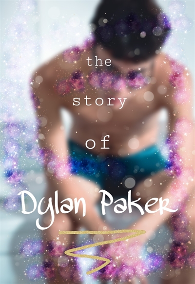 Fanfic / Fanfiction The Story of Dylan Paker