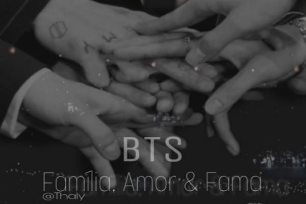 Fanfic / Fanfiction BTS x Família, Amor e Fama